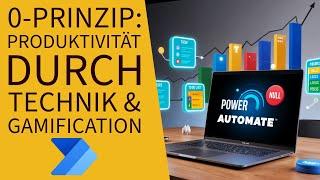 Produktiver durch das Nullprinzip: So motivierst du dich mit Power Automate