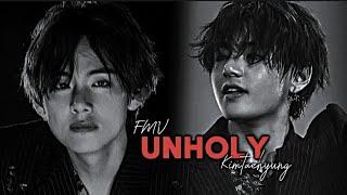 Kim Taehyung [ FMV ] Unholy