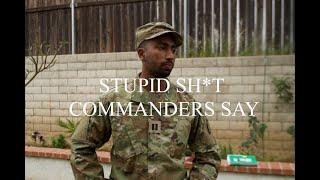 Stupid sh*t Army Commanders Say