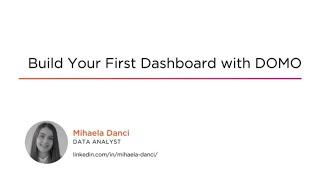 DOMO Skills: Build Your First Dashboard with DOMO Course Preview