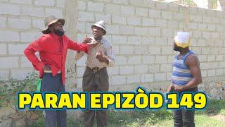 PARAN FULL EPISODE #149, GEN LÒBÈY. DEMA/TINE/CHÈLBÈ/KALABWA/ZÒBÒT/LALA/TIBOUK/TIZOU/PAGA