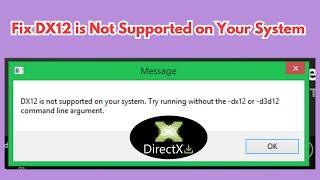 How to Solve DX12 is Not Supported on Your System | Fix DirectX 12 Not Working