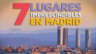 Qué ver en Madrid, 7 lugares imprescindibles 