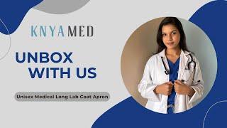 Unboxing Medical Aprons : KNYA Med Lab coats for Medical Professionals