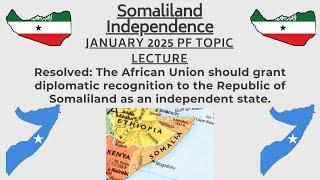 January 2025 Public Forum Debate Recognize Somaliland Independence Topic Lecture