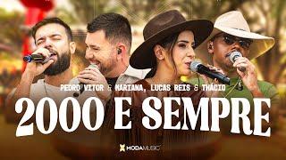 2000 e Sempre - Pedro Vitor e Mariana,  Lucas Reis e Thácio, Moda Music (Moda Music Sessions)