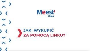 MEEST CHINA - Jak wykupić za pomocą linku?