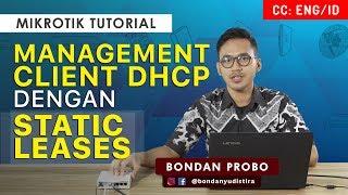 Management Client DHCP with Static Leases - MIKROTIK TUTORIAL [ENG SUB]