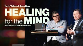 Healing For the Mind - Mental Illness | Kevin Wallace and Dean Sikes