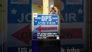 US added 228K jobs in March, jobless rate stays flat