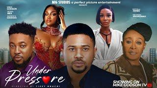UNDER PRESSURE (Full Movie) : MIKE GODSON, NOSA REX, PATIENCE OZOKWO, DETOLA JONES #trending #viral