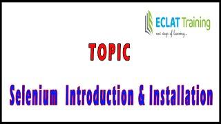 Selenium Introduction and Installation | ECLAT Training