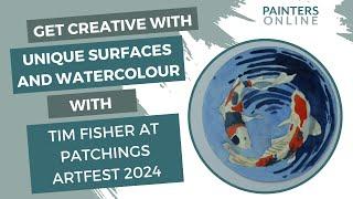 Get Creative With Unique Surfaces and Watercolour with Tim Fisher at Patchings ARTfest 2024!