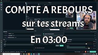 Comment faire un compte à rebours dans OBS? Countdown pour stream avec snaz.