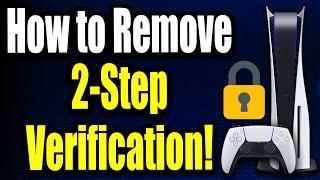 How to Remove 2-Step Verification on PS5 Account (Easy Guide!)