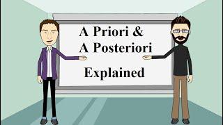 A Priori & A Posteriori - Explained with examples