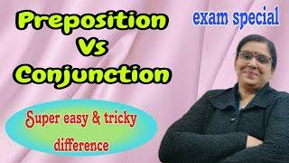 Preposition Vs Conjunction / Difference between Preposition and Conjunction  / Tricky difference