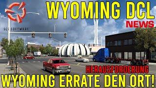 ATS Wyoming DLC NEWS  HERAUSFORDERUNG Wyoming Errate den Ort!  AMERICAN TRUCK SIMULATOR