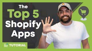 The Top 5 Shopify Apps Every Store Needs