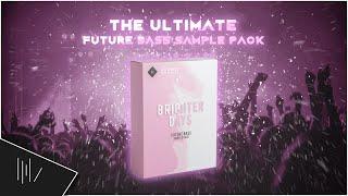 THE BEST SAMPLE PACK FOR EMOTIONAL FUTURE BASS! (Brighter Days - Future Bass Sample Pack)