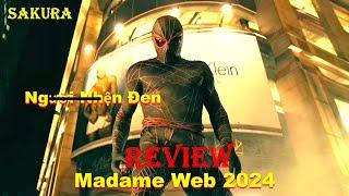 REVIEW PHIM QUÝ CÔ MẠNG NHỆN || MADAME WEB 2024 || SAKURA REVIEW