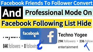 How to Hide Facebook Following List 2024 | How To Convert Facebook Friends To Followers 2024