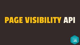 How to Check if Browser Tab is Active in Javascript using Page Visibility API