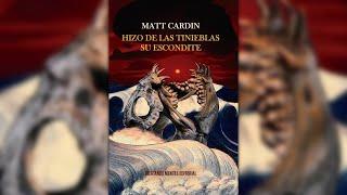 Análisis: Hizo de las tinieblas su escondite de Matt Cardin (Dilatando Mentes)