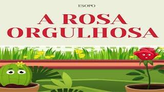 Livro Infantil: A Rosa Orgulhosa