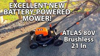 Battery-Powered Mower Review - ATLAS 80V Brushless Cordless 21 In. Self-Propelled Lawn Mower