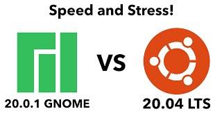 Manjaro 20.0.1 GNOME vs Ubuntu 20.04 LTS - Speed and Stress!