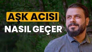 Aşk Acısı Nasıl Geçer (Unutmak İçin Ne Yapmalıyım) - Mehmet Ede