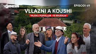 Vllazni a Kojshi - "MJEKU POPULLOR -TE RRUSHJA" - Episodi 49