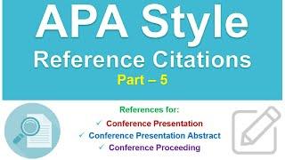 APA Style Reference for Conference Presentation, Conference Abstract & Conference Proceeding |Part 5