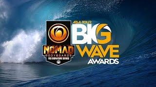 Nomad Big Wave Awards Presented By ABA (Official Video)