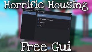 Roblox Horrific Housing FREE Gui Script - GET ANY PETS, FREE GAMEPASS MORE!