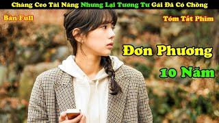 Review Phim: Chàng CEO Tài Năng Nhưng Lại Thầm Thương Trộm Nhớ Gái Đã Có Chồng - tóm tắt phim Hàn