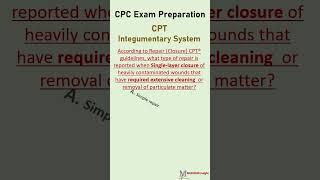 CPC Exams Preparation CPT Integumentary System