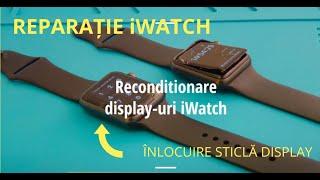 Reparație iWatch, înlocuire sticlă display! SERVICE GSM IAȘI!