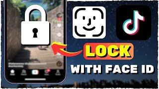 How to Lock TikTok With Face ID On iPhone 15, 15 Pro, 14, 13, 12, 11 (2024)