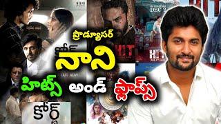 Producer nani hits and flops all movies list upto COURT: State Vs A Nobody review