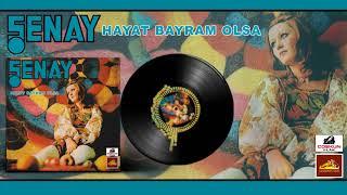 Şenay - Hayat Bayram Olsa (1972)