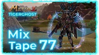 Metin2 Tigerghost MixTape 77