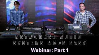 Yamaha Audioversity Webinar: NETWORKED AUDIO SYSTEMS MADE EASY - Part 1