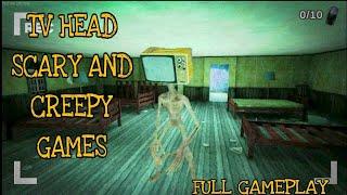 TV Head Scary Creepy Games Full Gameplay