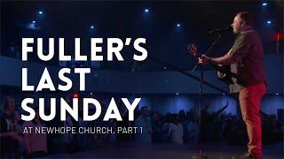 Fuller's Last Sunday at Newhope Church, Part 1 // Sunday Vlog