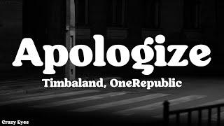 Timbaland feat. OneRepublic - Apologize (Lyrics)