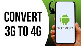 How To Convert 3G To 4G Network On Android Without Root ?