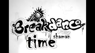 музыка для брейк-данса\B-BOY SHaman- break-dance time