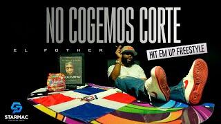 El Fother - No Cogemos Corte (Tiradera Para Anuel AA)